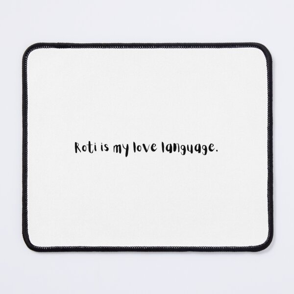 Item preview, Roti Is My Love Language – Funny Foodie Quote designed and sold by holaitssher.