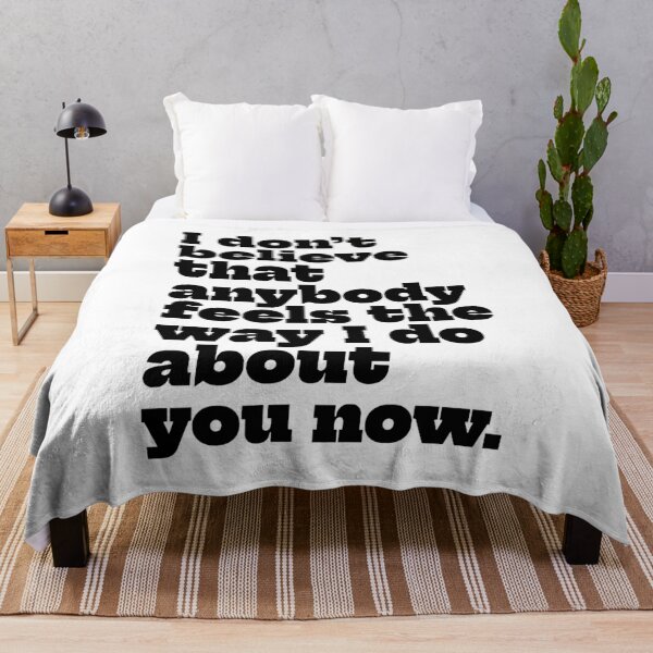 Item preview, I don’t believe that anybody feels the way I do about you now designed and sold by Angry Swan Designs.
