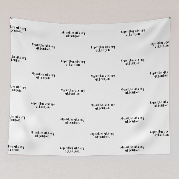 Item preview, Algorithm Ate My Attention – Gen Z Internet Brain Quote designed and sold by holaitssher.
