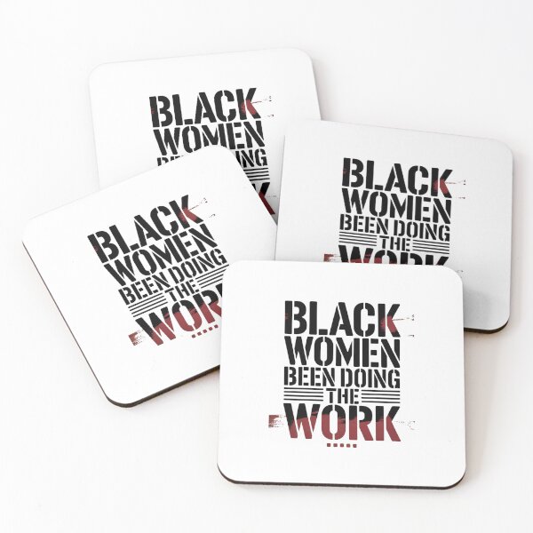 Item preview, Black Women Been Doing The Work designed and sold by Culturedesign25.