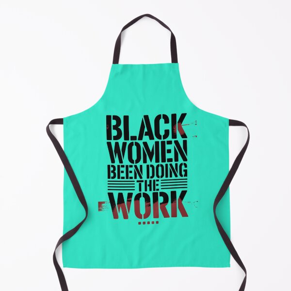 Item preview, Black Women Been Doing The Work designed and sold by Culturedesign25.