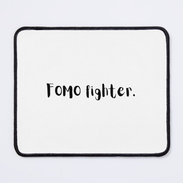 Item preview, FOMO Fighter – Funny Anti-FOMO Gen Z Quote designed and sold by holaitssher.