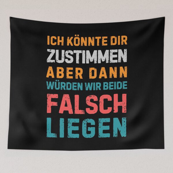 Item preview, Ich könnte dir zustimmen, aber dann würden wir beide falsch liegen. designed and sold by Sketch-Shack.