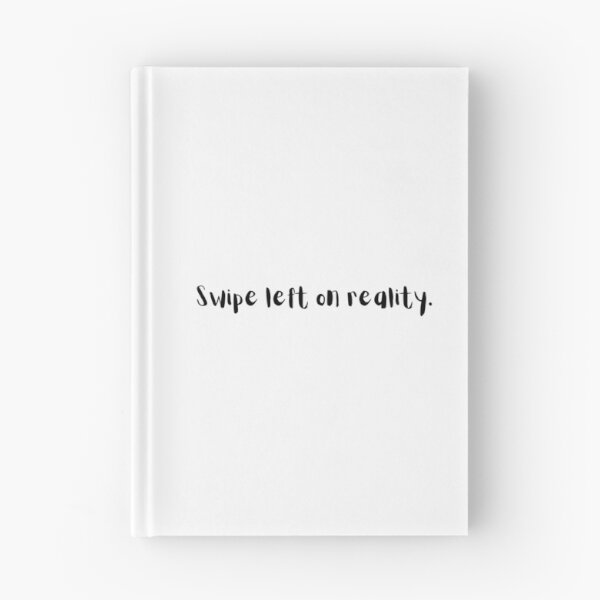 Item preview, Swipe Left on Reality – Funny Gen Z Escapism Quote designed and sold by holaitssher.
