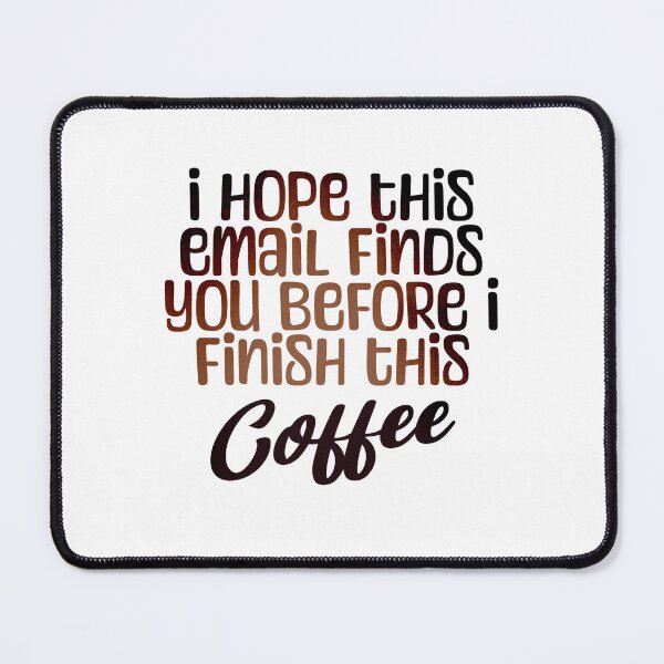 Item preview, I Hope This Email | Cheeky Office Coffee Squad | Illustrated Latte Art designed and sold by .Stitch.Stab.Scroll.Social..