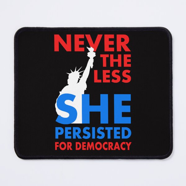 Item preview, Nevertheless She Persisted for Democracy – Lady Liberty USA Protest designed and sold by electrovista.