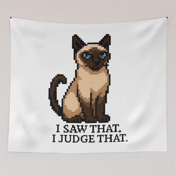 Item preview, I Saw That. I Judge That. – Pixel Siamese Cat Design designed and sold by NaturePixel.