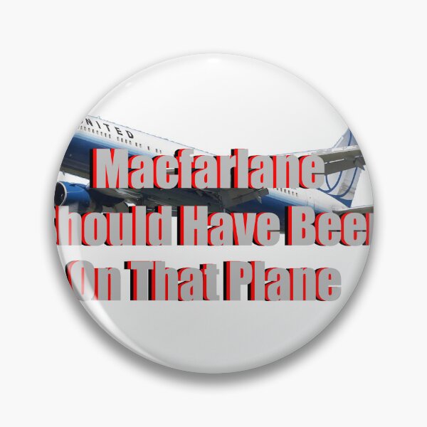 Item preview, Macfarlane Should Have Been On That Plane designed and sold by Ichneumon-art.