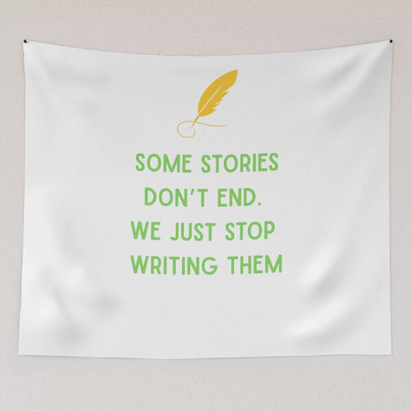 Item preview, Some Stories Don’t End – Inspirational Quote Design designed and sold by TeeTantra.