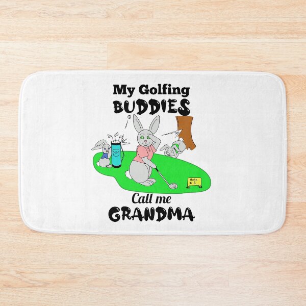 Item preview, My Golfing Buddies Call me Grandma - Bunny Adventures! designed and sold by DLawsonDesigns.