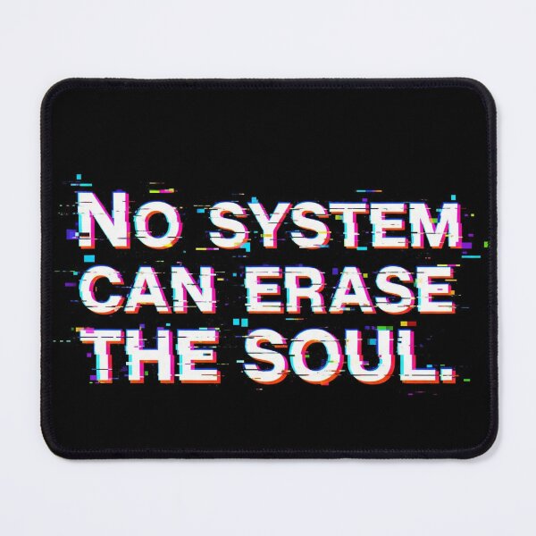Item preview, No System Can Erase the Soul Glitch Dystopian Typography designed and sold by Elizarfa.
