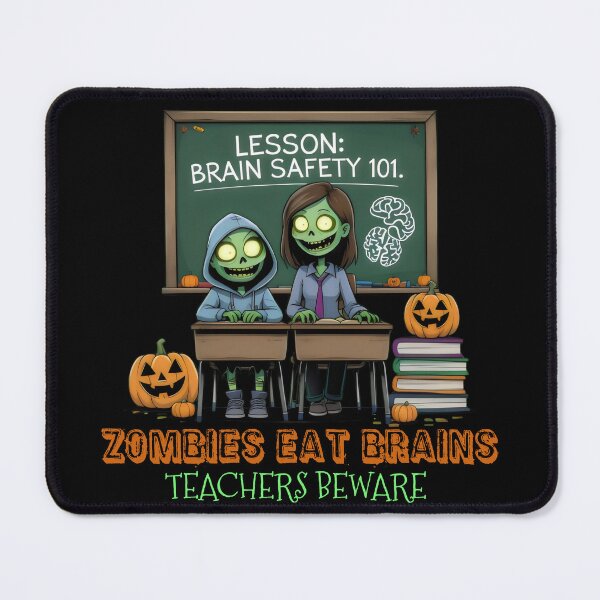 Item preview, Zombies Eat Brains Teachers Beware designed and sold by yoyola999.