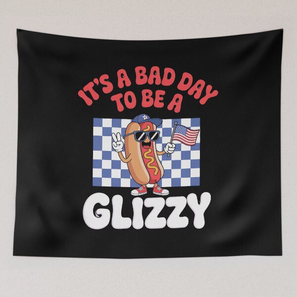Item preview, It's A Bad Day To Be A Glizzy Funny 4th Of July Hot Dog designed and sold by BakeryDozen.