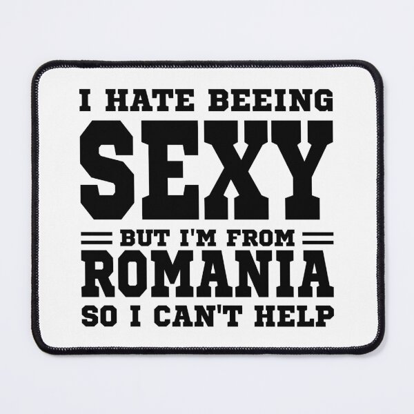 Item preview, I hate beeing Sexy but I'm form Romania so I can't help designed and sold by BYNDART.