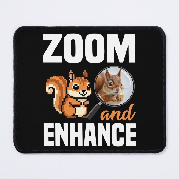 Item preview, ZOOM AND ENHANCE - PHOTOGRAPHER GIFT designed and sold by KEF Custom.