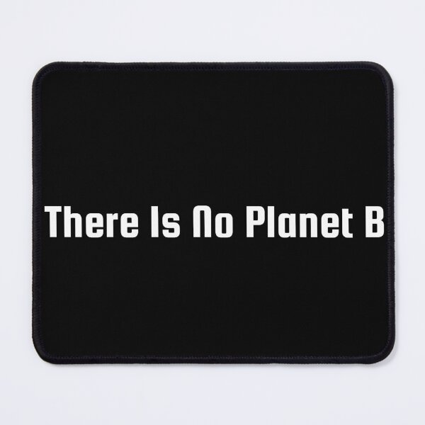 Item preview, There Is No Planet B designed and sold by Ninjacatoff.
