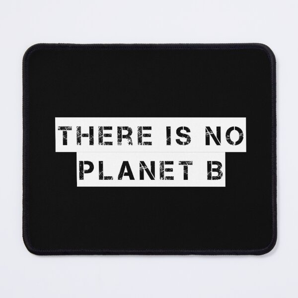 Item preview, There Is No Planet B designed and sold by Ninjacatoff.