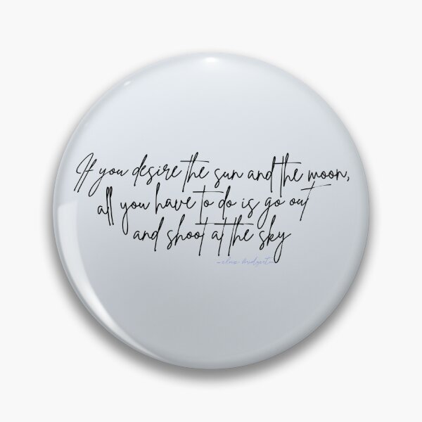 Item preview, If you desire the sun and the moon, all you have to do is go out and shoot at the sky. | bridgerton designed and sold by Pinu92.