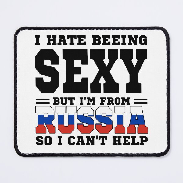 Item preview, I hate beeing Sexy but I'm form Russia so I can't help designed and sold by BYNDART.