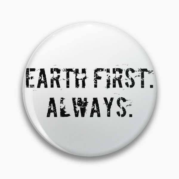 Item preview, Earth First. Always. designed and sold by Ninjacatoff.