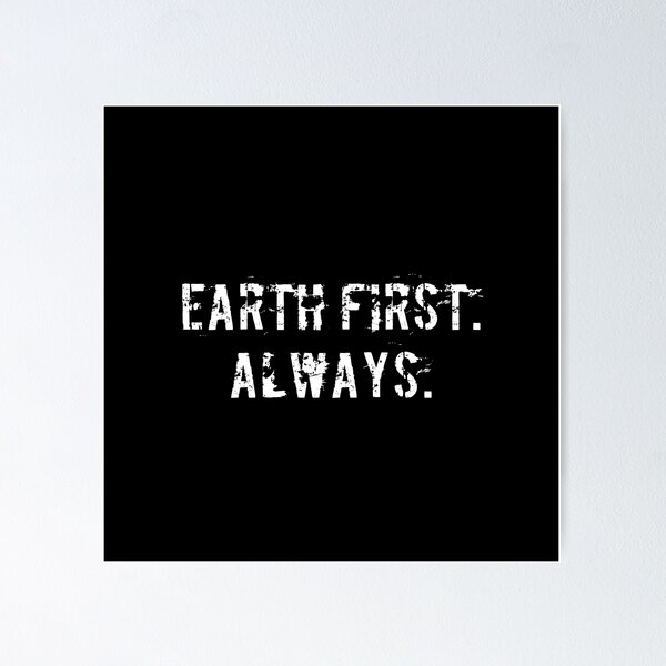 Item preview, Earth First. Always. designed and sold by Ninjacatoff.