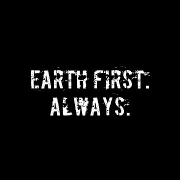 Artwork thumbnail, Earth First. Always. by Ninjacatoff