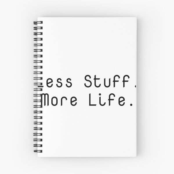 Item preview, Less Stuff. More Life. designed and sold by Ninjacatoff.