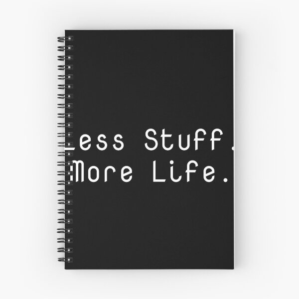 Item preview, Less Stuff. More Life. designed and sold by Ninjacatoff.