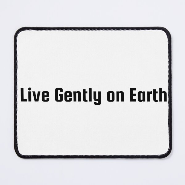 Item preview, Live Gently on Earth designed and sold by Ninjacatoff.