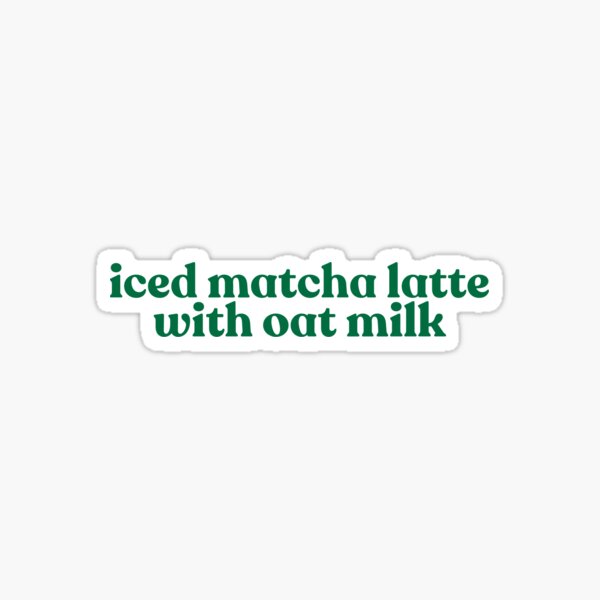 Item preview, Coffee Order: Iced Matcha Latte with Oat Milk - Green designed and sold by courtjoart.