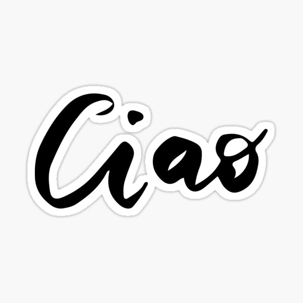 Item preview, Ciao - Hello, calligraphy writing black  designed and sold by Lyn Ellison - random and fun designs.