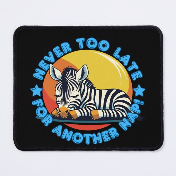 Item preview, Never Too Late For Another Nap #2 designed and sold by ZebraDuo.