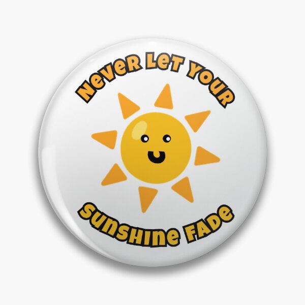 Item preview, Never let your sunshine fade  designed and sold by PixiePaletteP.