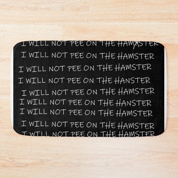 Item preview, I will not pee on the hamster designed and sold by lucienchip.