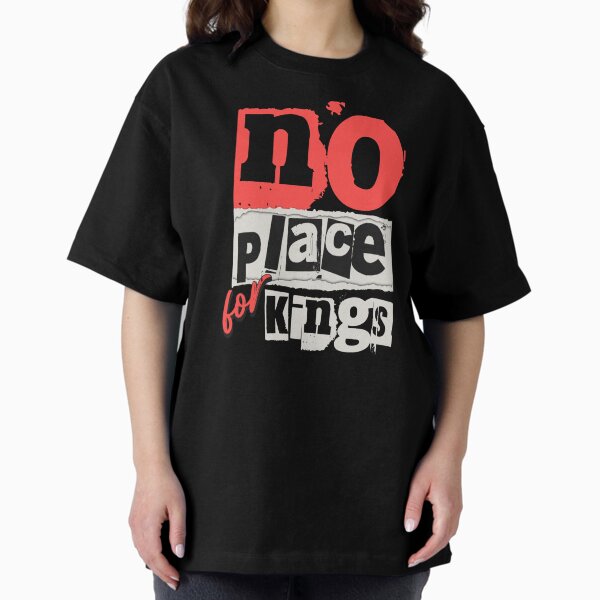 Item preview, No Place For Kings designed and sold by ActOutTees.