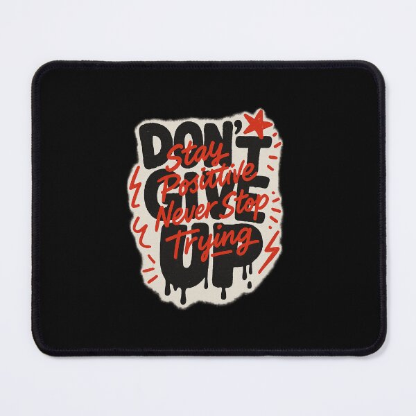 Item preview, Don't Give Up | Stay Positive & Never Stop Trying designed and sold by niclothing.