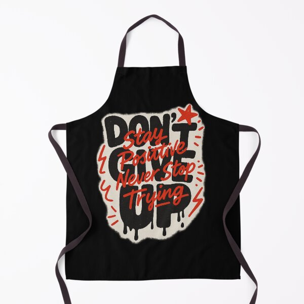 Item preview, Don't Give Up | Stay Positive & Never Stop Trying designed and sold by niclothing.