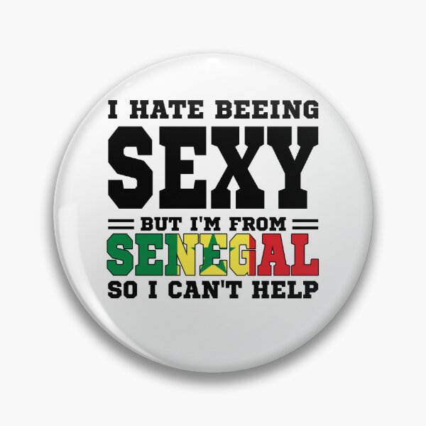 Item preview, I hate beeing Sexy but I'm form Senegal so I can't help designed and sold by BYNDART.