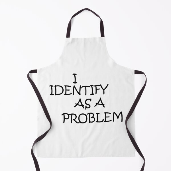Item preview, I IDENTIFY AS A PROBLEM designed and sold by lucienchip.