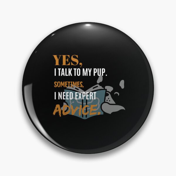 Item preview, Funny Dog Owner Quote - "Yes, I Talk to My Pup" | Pet Lover Humor designed and sold by Mazieblu.