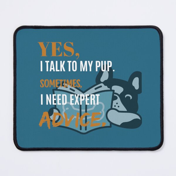 Item preview, Funny Dog Owner Quote - "Yes, I Talk to My Pup" | Pet Lover Humor designed and sold by Mazieblu.