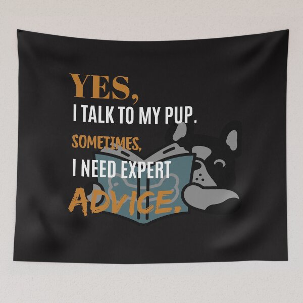 Item preview, Funny Dog Owner Quote - "Yes, I Talk to My Pup" | Pet Lover Humor designed and sold by Mazieblu.