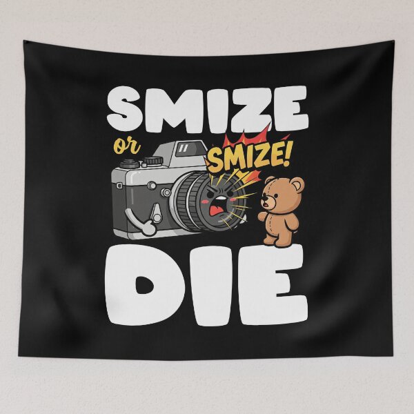 Item preview, SMIZE OR DIE - PHOTOGRAPHER GIFT designed and sold by KEF Custom.