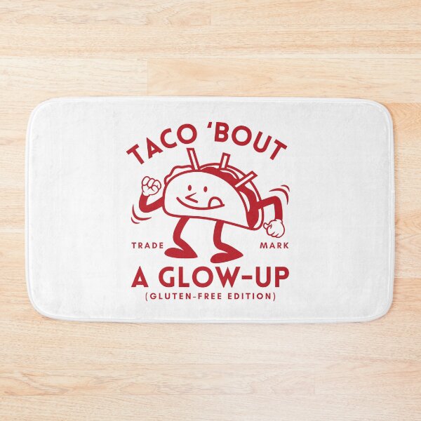 Item preview, Taco 'bout a glow-up, gluten-free edition (gluten-free tacos) designed and sold by Peerless-Prime.