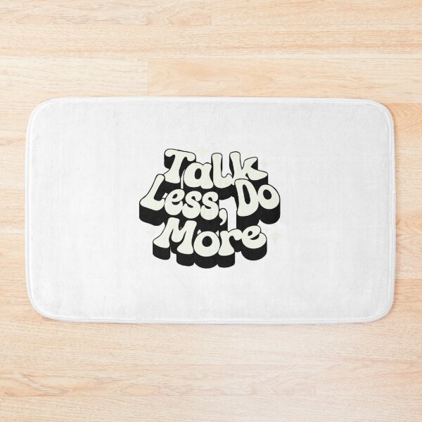 Item preview, Talk Less ,Do More  designed and sold by WeGotThat.