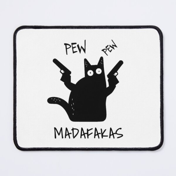 Item preview, Pew Pew Madafakas - Funny Cat Meme designed and sold by thesnakeater.