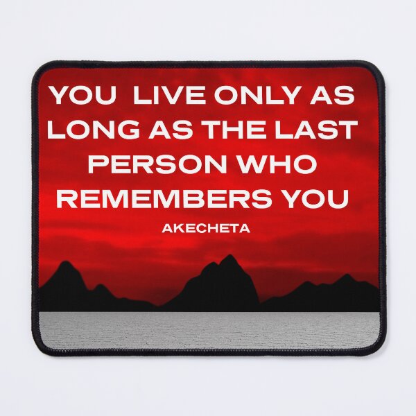 Item preview, Westworld - "You Only Live As Long as the Last Person Who Remembers You" designed and sold by B's Designs.