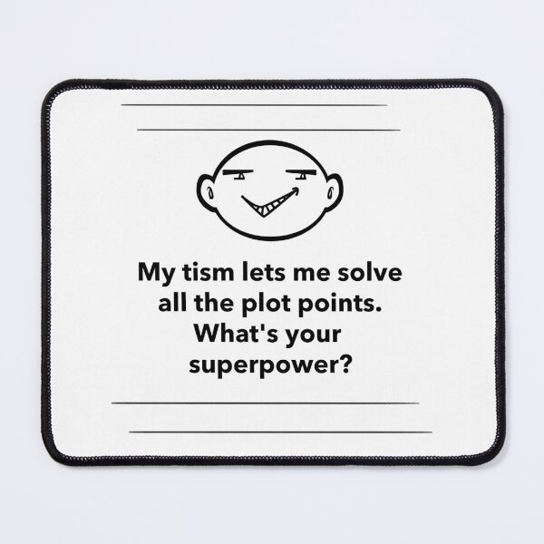 Item preview, My tism lets me designed and sold by OddDuckProduct.