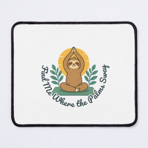 Item preview, Find Me Where the Palms Sway – Zen Sloth Tropical Vibes designed and sold by MissGyverDesign.