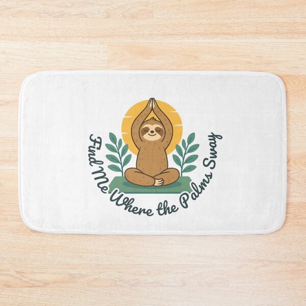 Item preview, Find Me Where the Palms Sway – Zen Sloth Tropical Vibes designed and sold by MissGyverDesign.
